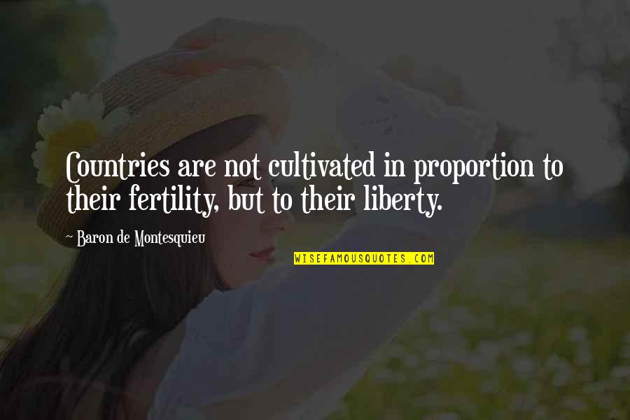 Bad Boy Instagram Quotes By Baron De Montesquieu: Countries are not cultivated in proportion to their
