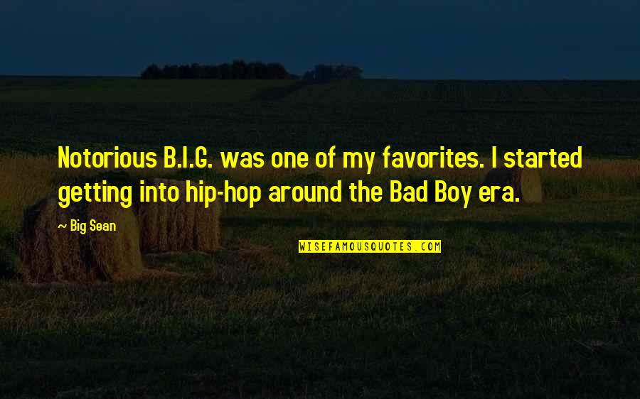 Bad Boy Quotes By Big Sean: Notorious B.I.G. was one of my favorites. I Bad Boy Quotes By Big Sean: Notorious B.I.G. was one of my favorites. I