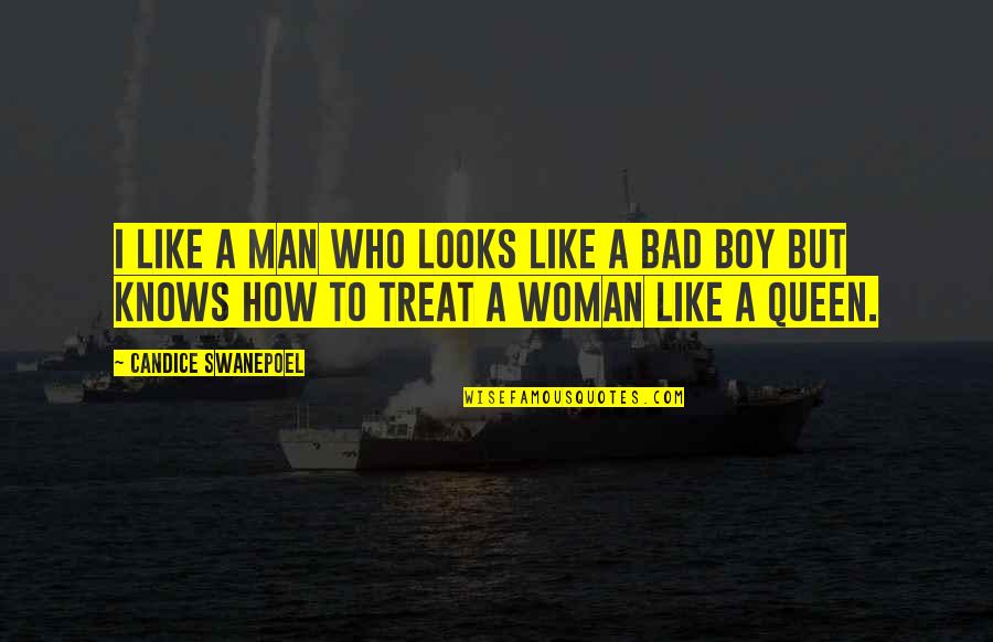 Bad Boy Quotes By Candice Swanepoel: I like a man who looks like a