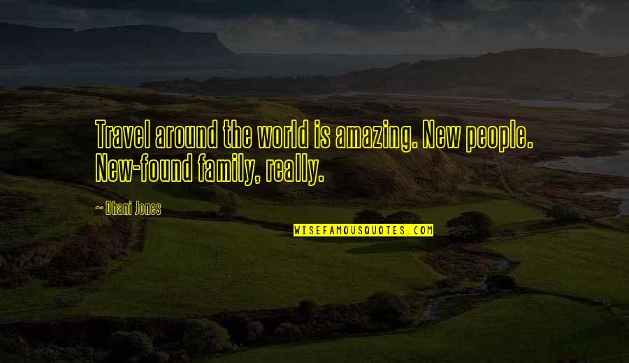 Bad Boy Saying Quotes By Dhani Jones: Travel around the world is amazing. New people.
