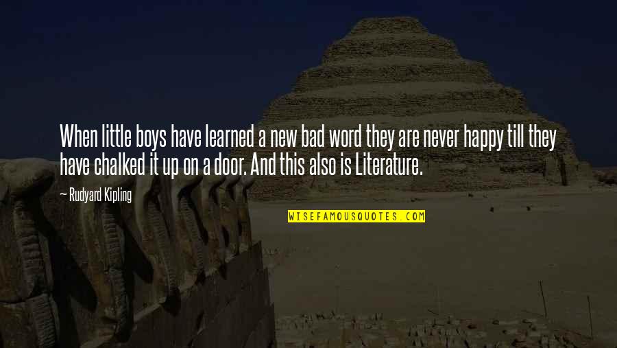 Bad Boys Quotes By Rudyard Kipling: When little boys have learned a new bad
