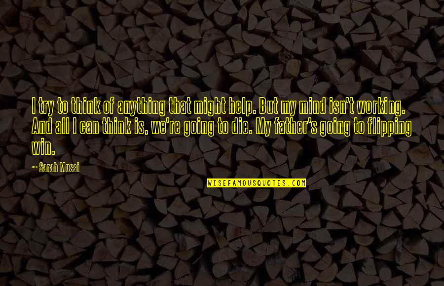 Bad Day At Office Quotes By Sarah Mussi: I try to think of anything that might