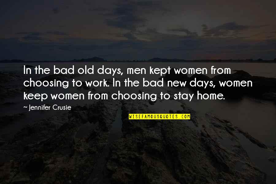 Bad Days Quotes By Jennifer Crusie: In the bad old days, men kept women