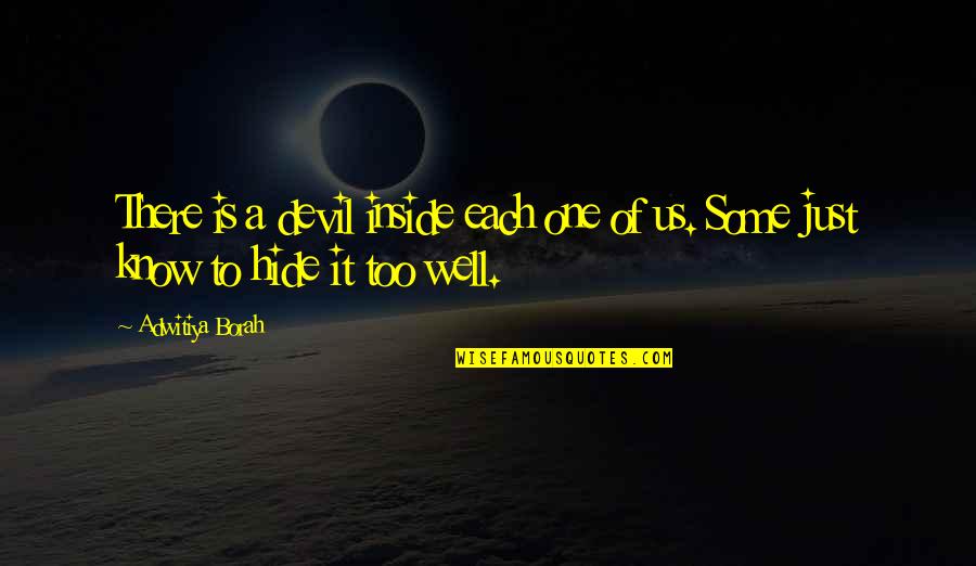 Bad Family Vacations Quotes By Adwitiya Borah: There is a devil inside each one of