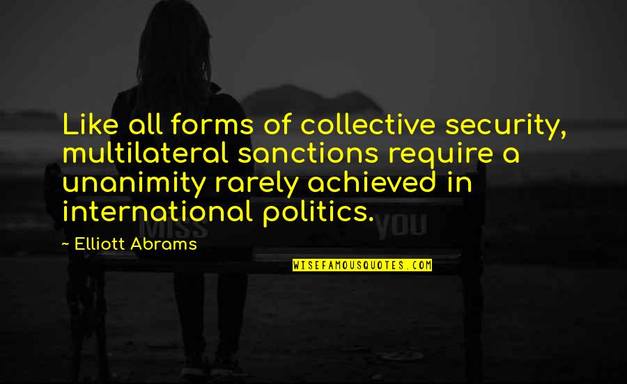 Bad Luck Schleprock Quotes By Elliott Abrams: Like all forms of collective security, multilateral sanctions
