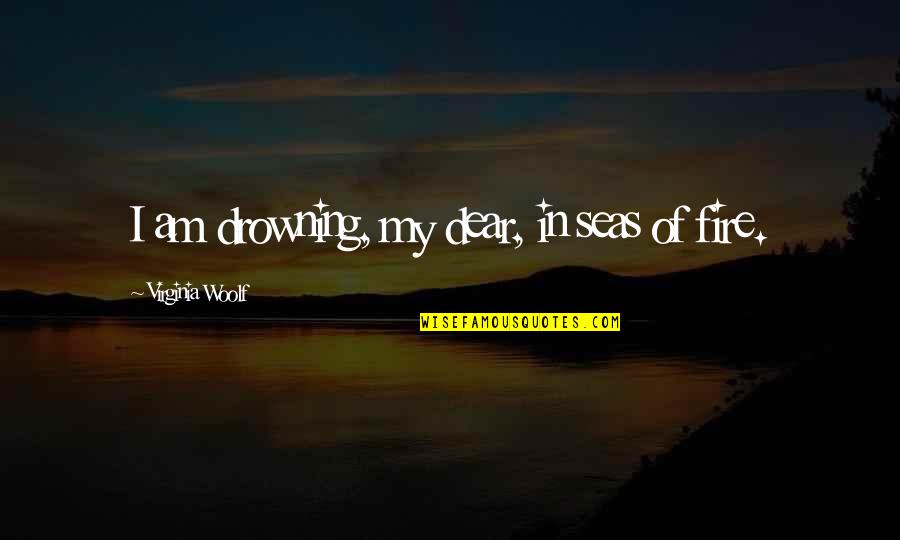Bad News Brown Quotes By Virginia Woolf: I am drowning, my dear, in seas of
