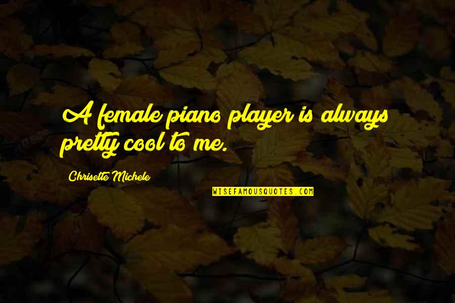 Bad Parents Tumblr Quotes By Chrisette Michele: A female piano player is always pretty cool