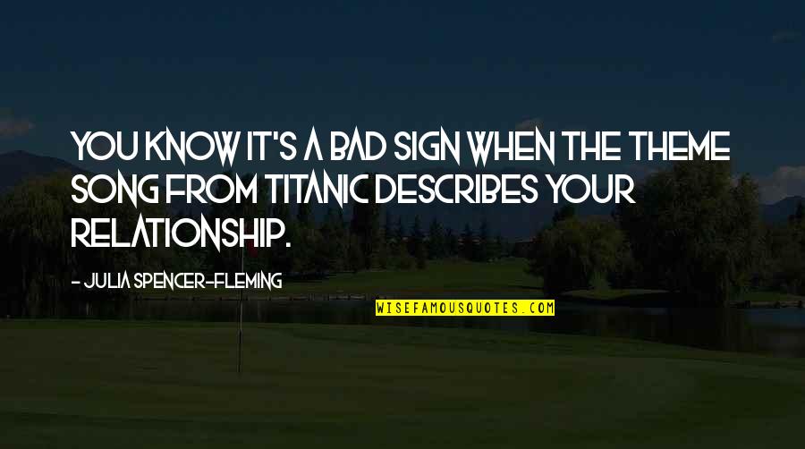 Bad Relationship Quotes By Julia Spencer-Fleming: You know it's a bad sign when the