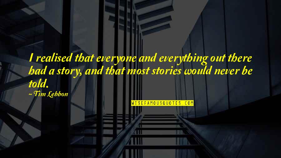 Bad Relationship With Sister In Law Quotes By Tim Lebbon: I realised that everyone and everything out there