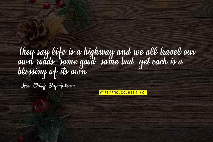 Bad Roads Quotes By Jess 