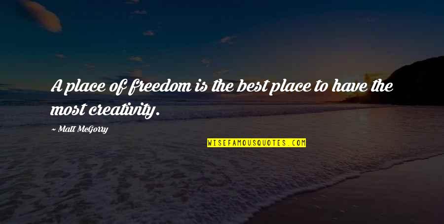 Bad Softball Coaches Quotes By Matt McGorry: A place of freedom is the best place