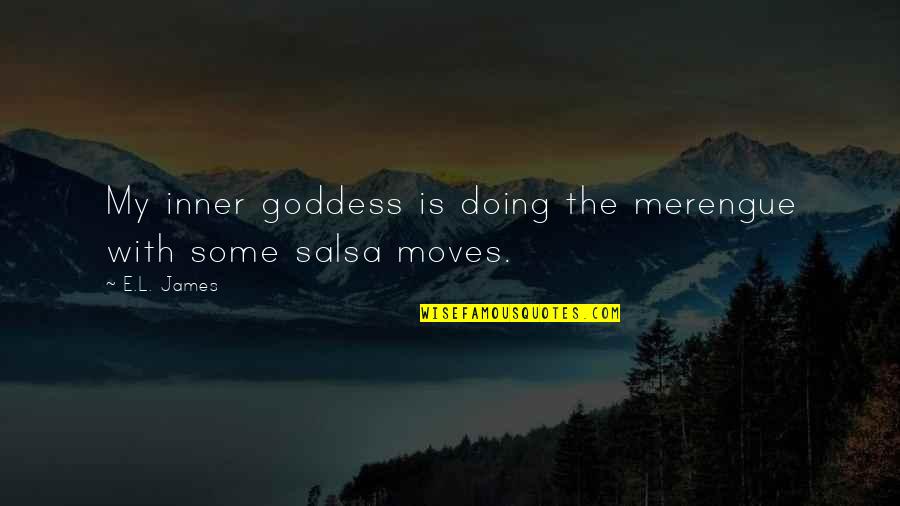 Bad Sports Quotes By E.L. James: My inner goddess is doing the merengue with
