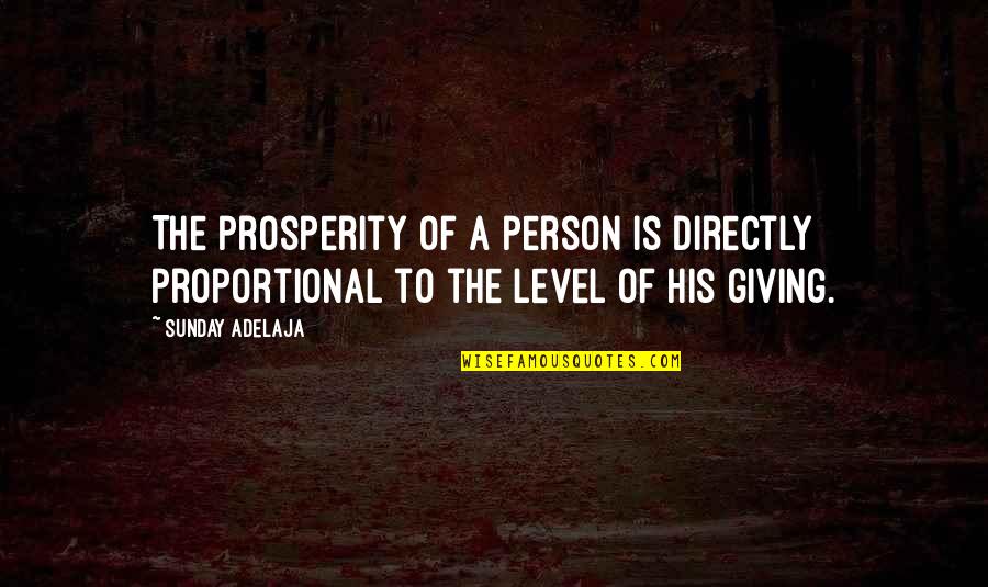 Bad Stepmother Quotes By Sunday Adelaja: The prosperity of a person is directly proportional
