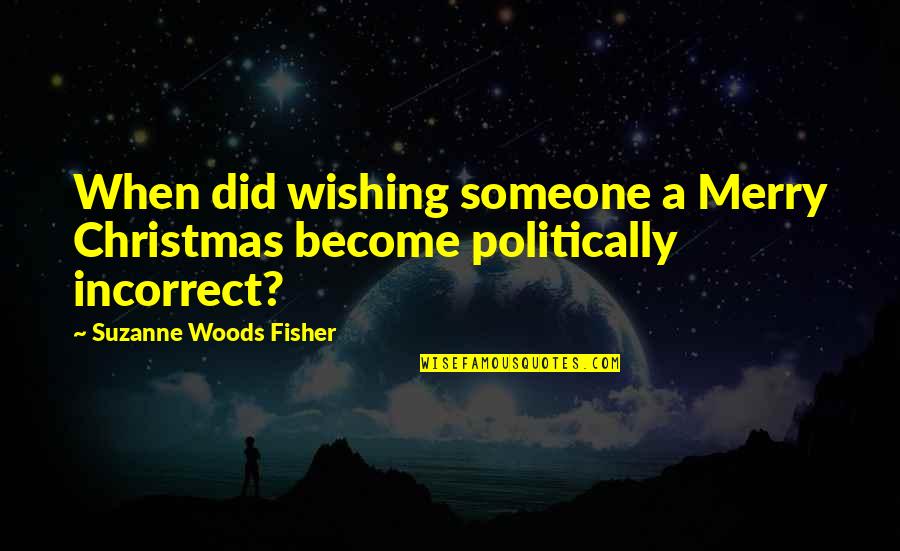 Bad Wifi Quotes By Suzanne Woods Fisher: When did wishing someone a Merry Christmas become