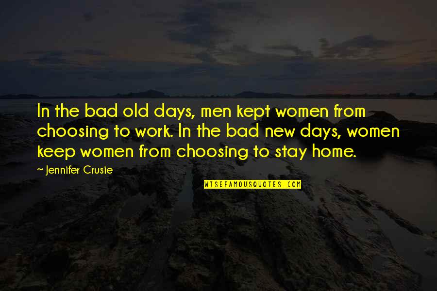 Bad Work Days Quotes By Jennifer Crusie: In the bad old days, men kept women