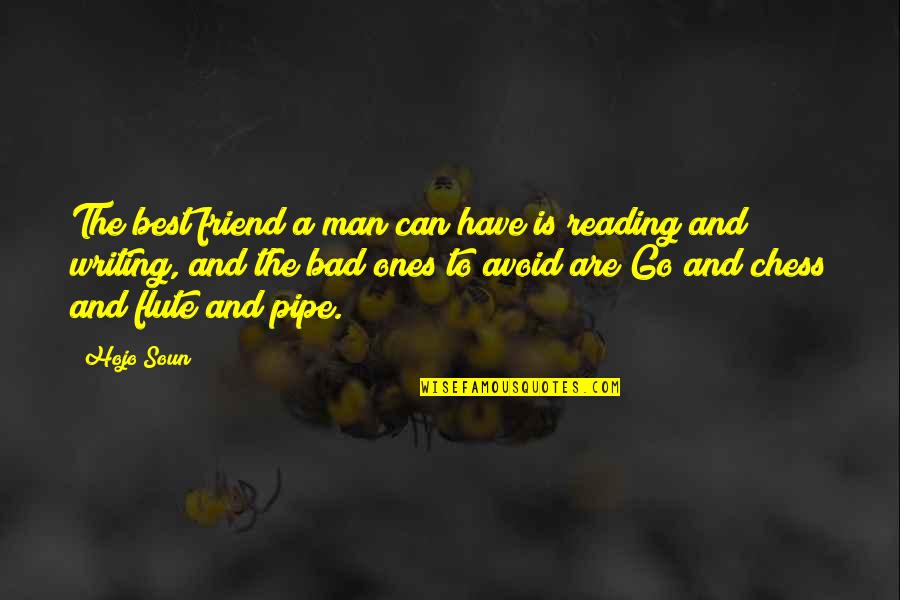Bad Writing Quotes By Hojo Soun: The best friend a man can have is