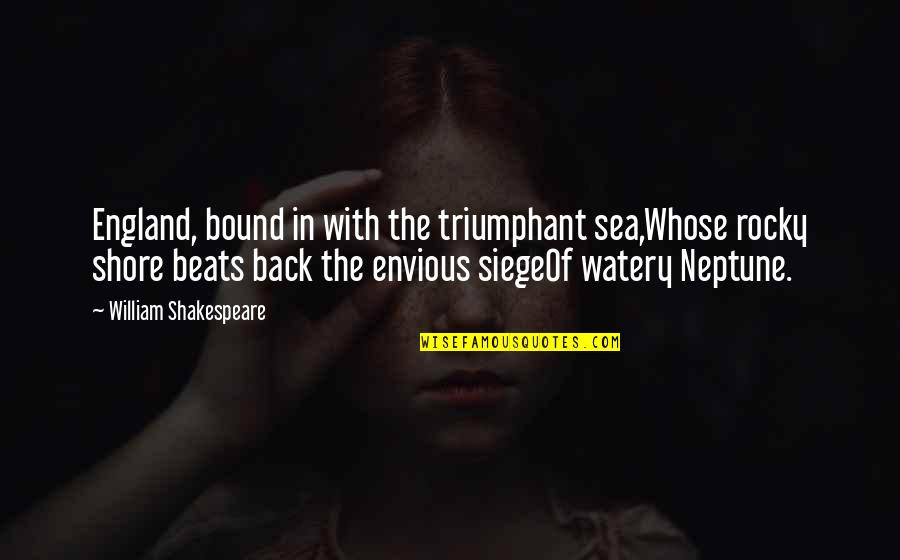 Badass Fury Quotes By William Shakespeare: England, bound in with the triumphant sea,Whose rocky Badass Fury Quotes By William Shakespeare: England, bound in with the triumphant sea,Whose rocky