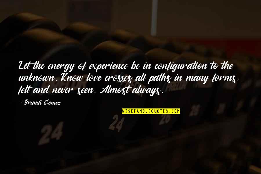 Badass Nicki Minaj Quotes By Brandi Gomez: Let the energy of experience be in configuration Badass Nicki Minaj Quotes By Brandi Gomez: Let the energy of experience be in configuration