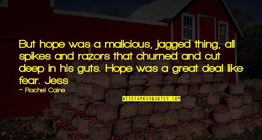 Badass Picture Quotes By Rachel Caine: But hope was a malicious, jagged thing, all Badass Picture Quotes By Rachel Caine: But hope was a malicious, jagged thing, all