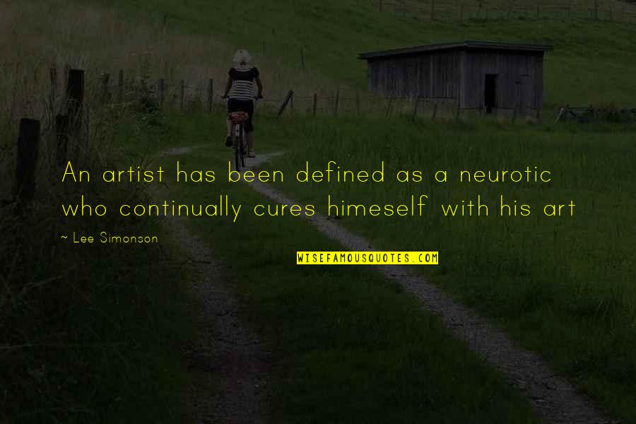 Badboy Quotes By Lee Simonson: An artist has been defined as a neurotic