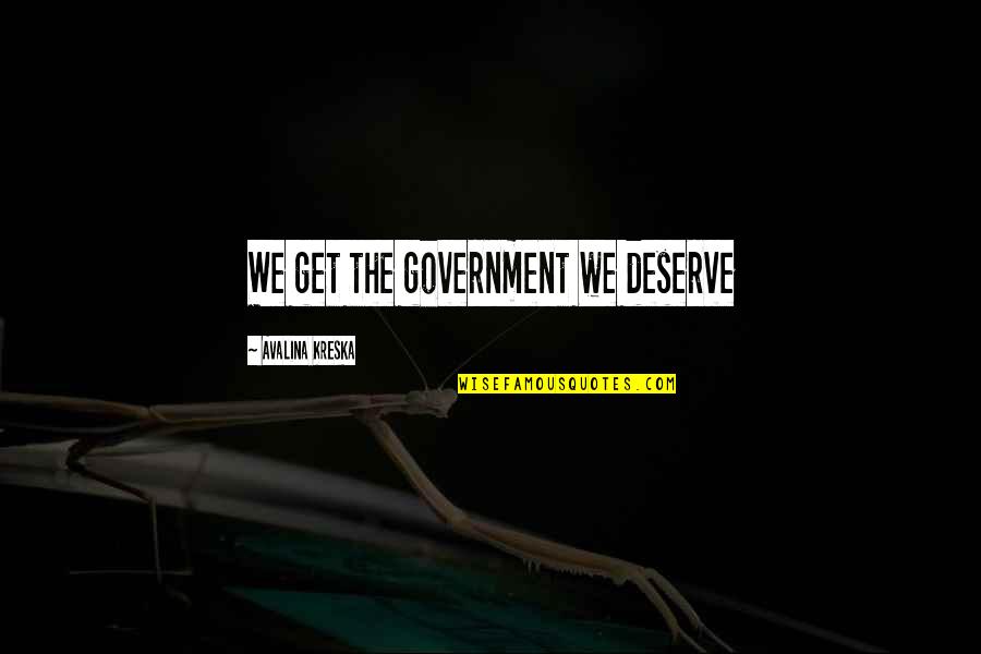 Badeanzug Kragen Quotes By Avalina Kreska: We get the government we deserve