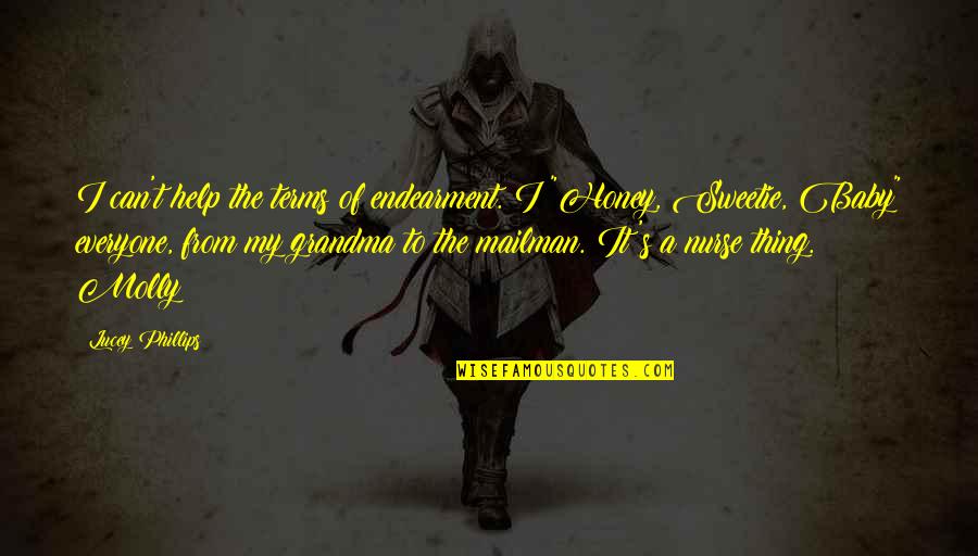 Badeen In Arabic Quotes By Lucey Phillips: I can't help the terms of endearment. I Badeen In Arabic Quotes By Lucey Phillips: I can't help the terms of endearment. I