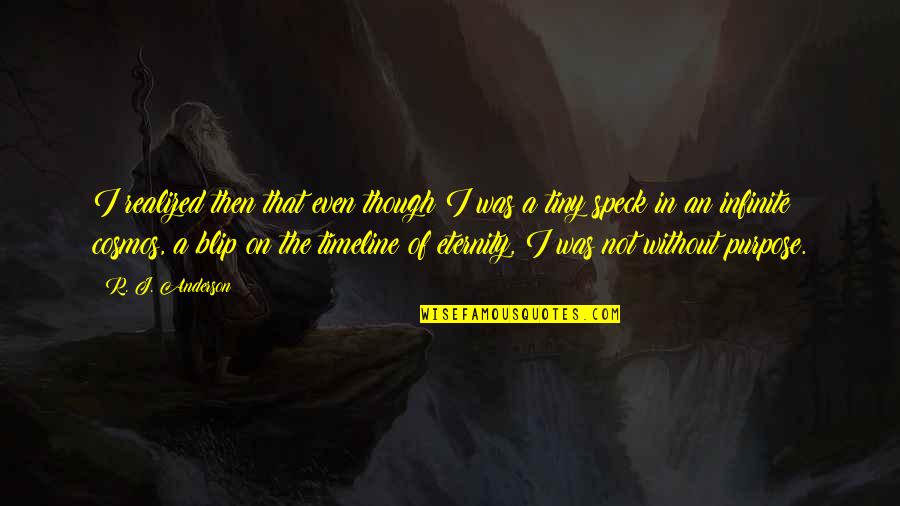 Badem Ntel Kaufen Quotes By R. J. Anderson: I realized then that even though I was Badem Ntel Kaufen Quotes By R. J. Anderson: I realized then that even though I was