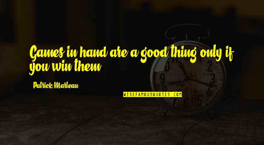 Baden Powell Adventure Quotes By Patrick Marleau: Games in hand are a good thing only Baden Powell Adventure Quotes By Patrick Marleau: Games in hand are a good thing only