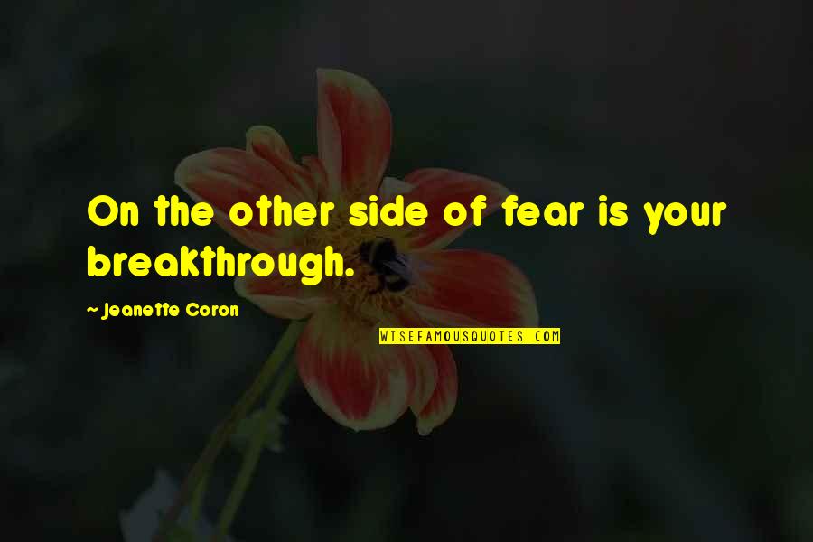 Baden Powell Leadership Quotes By Jeanette Coron: On the other side of fear is your