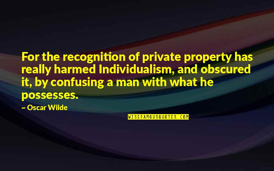 Badgley Quotes By Oscar Wilde: For the recognition of private property has really