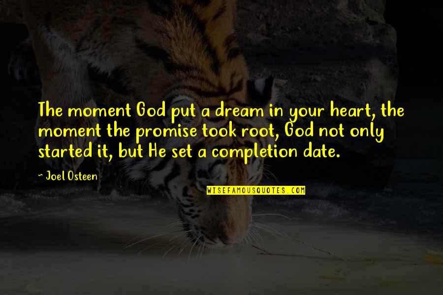 Badminton Quotes By Joel Osteen: The moment God put a dream in your