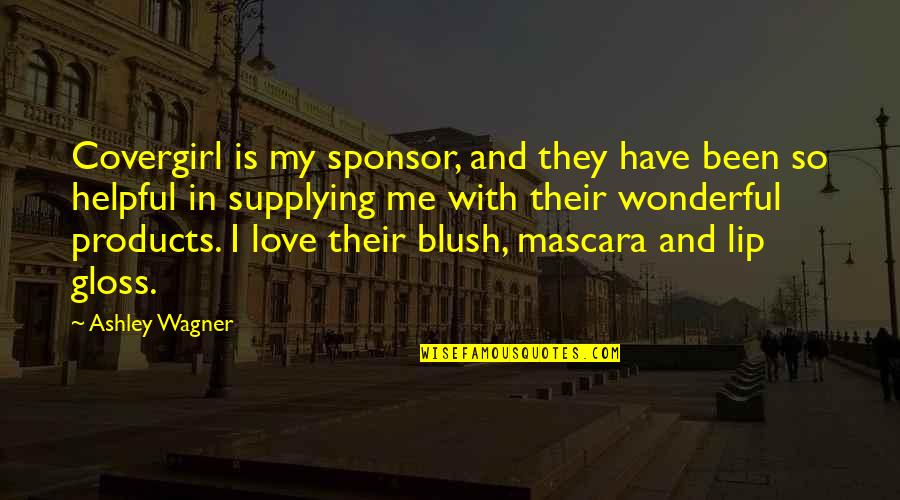 Badstuber Bayern Quotes By Ashley Wagner: Covergirl is my sponsor, and they have been Badstuber Bayern Quotes By Ashley Wagner: Covergirl is my sponsor, and they have been