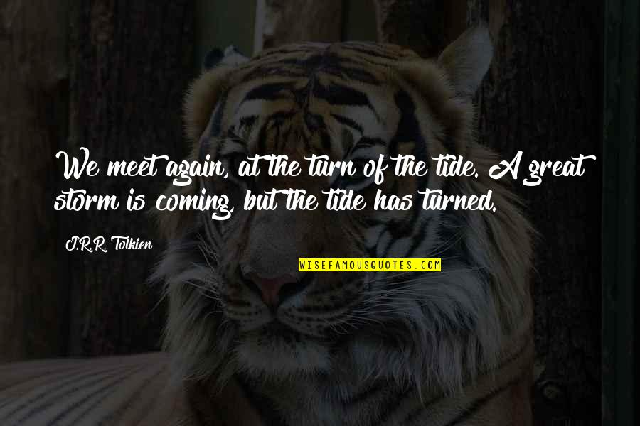 Badwing Quotes By J.R.R. Tolkien: We meet again, at the turn of the