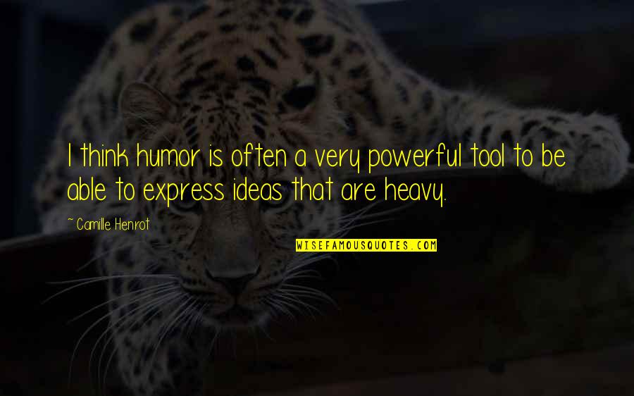 Baffoe Football Quotes By Camille Henrot: I think humor is often a very powerful