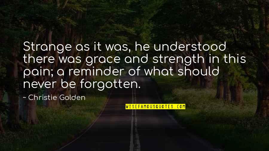 Bafou Quotes By Christie Golden: Strange as it was, he understood there was