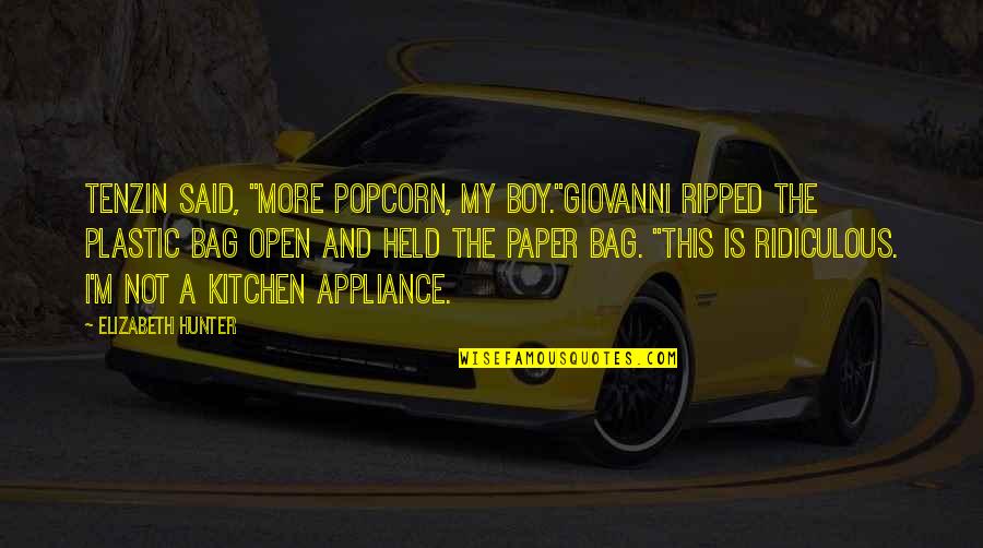 Bag Quotes By Elizabeth Hunter: Tenzin said, "More popcorn, my boy."Giovanni ripped the