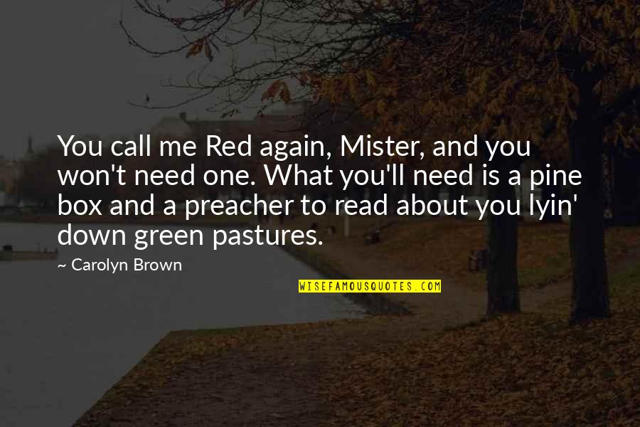 Bagaje Definicion Quotes By Carolyn Brown: You call me Red again, Mister, and you