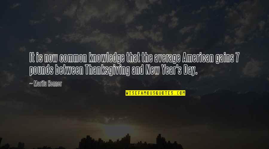 Baghra's Quotes By Marilu Henner: It is now common knowledge that the average Baghra's Quotes By Marilu Henner: It is now common knowledge that the average