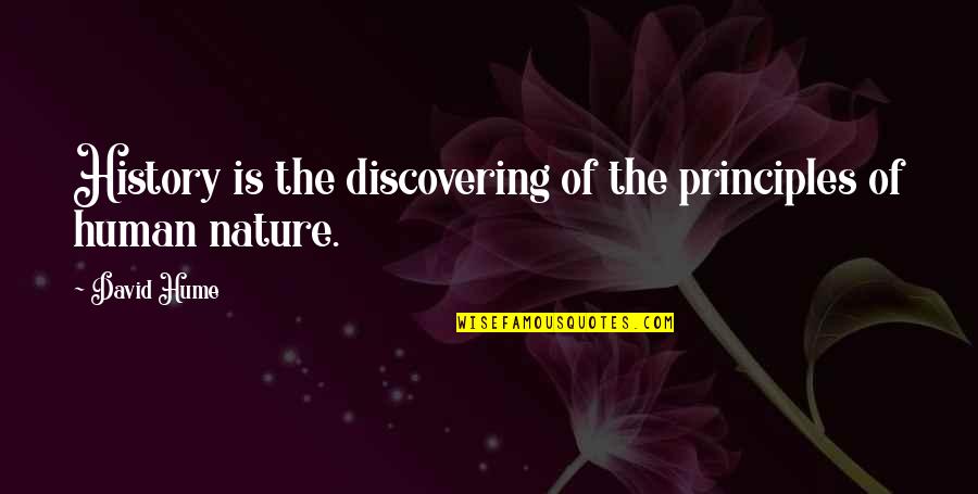 Bagira Quotes By David Hume: History is the discovering of the principles of