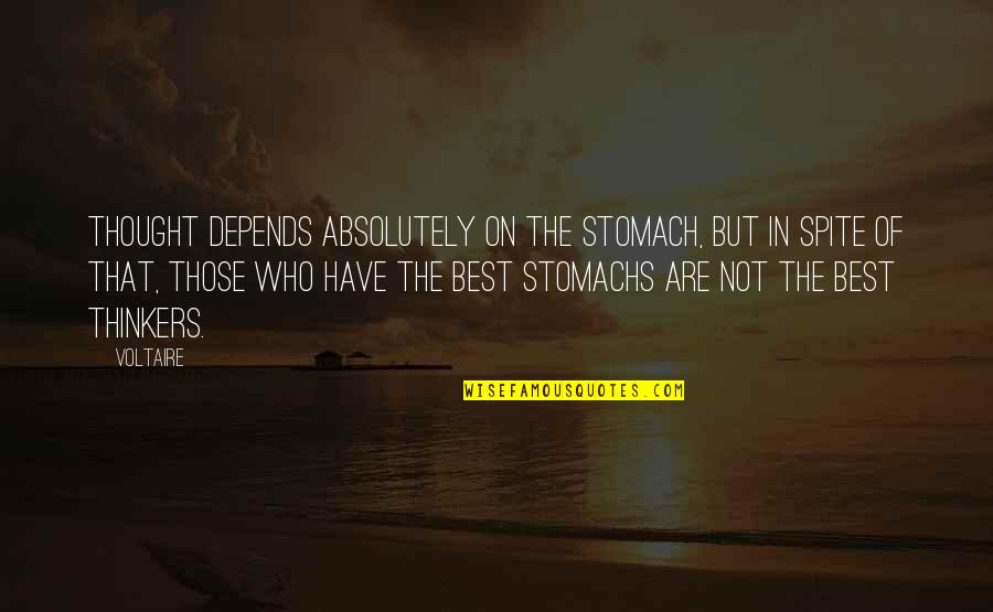 Bagnara Di Quotes By Voltaire: Thought depends absolutely on the stomach, but in Bagnara Di Quotes By Voltaire: Thought depends absolutely on the stomach, but in