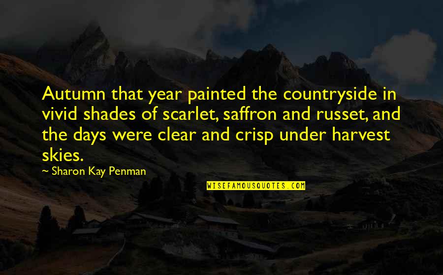 Bagnati Dal Sole Quotes By Sharon Kay Penman: Autumn that year painted the countryside in vivid Bagnati Dal Sole Quotes By Sharon Kay Penman: Autumn that year painted the countryside in vivid