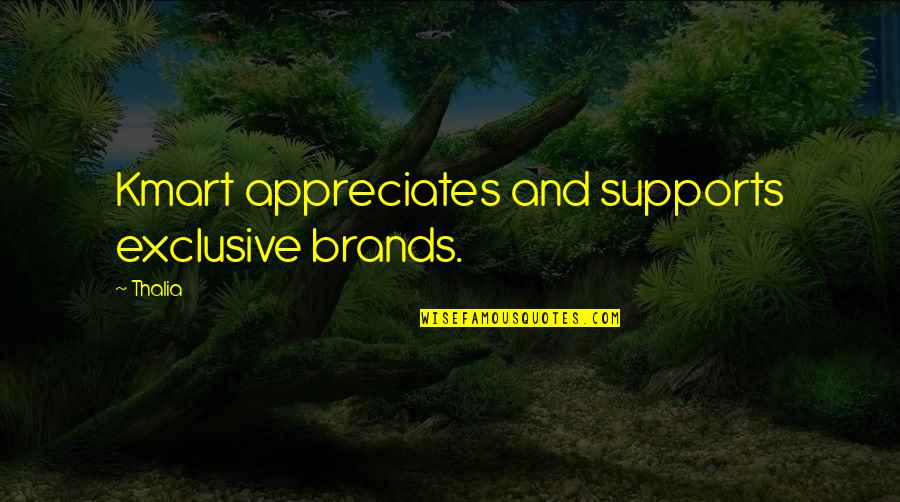 Bago Ka Manghusga Quotes By Thalia: Kmart appreciates and supports exclusive brands.