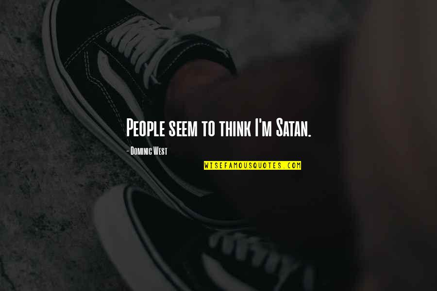 Bags That Often Contain Quotes By Dominic West: People seem to think I'm Satan.