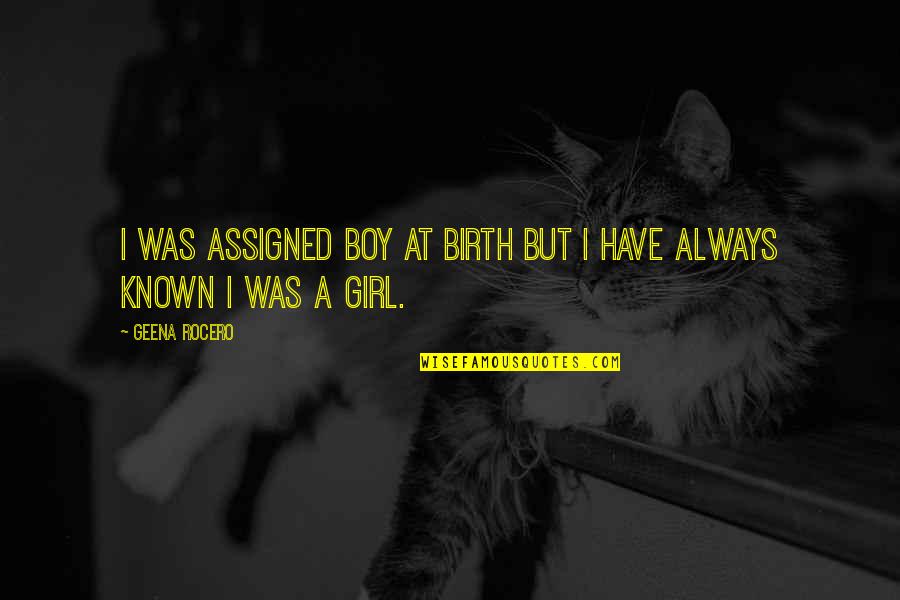 Bagtas Quotes By Geena Rocero: I was assigned boy at birth but I
