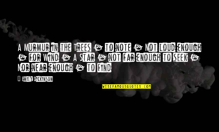 Baha I Faith Quotes By Emily Dickinson: A Murmur in the Trees - to note