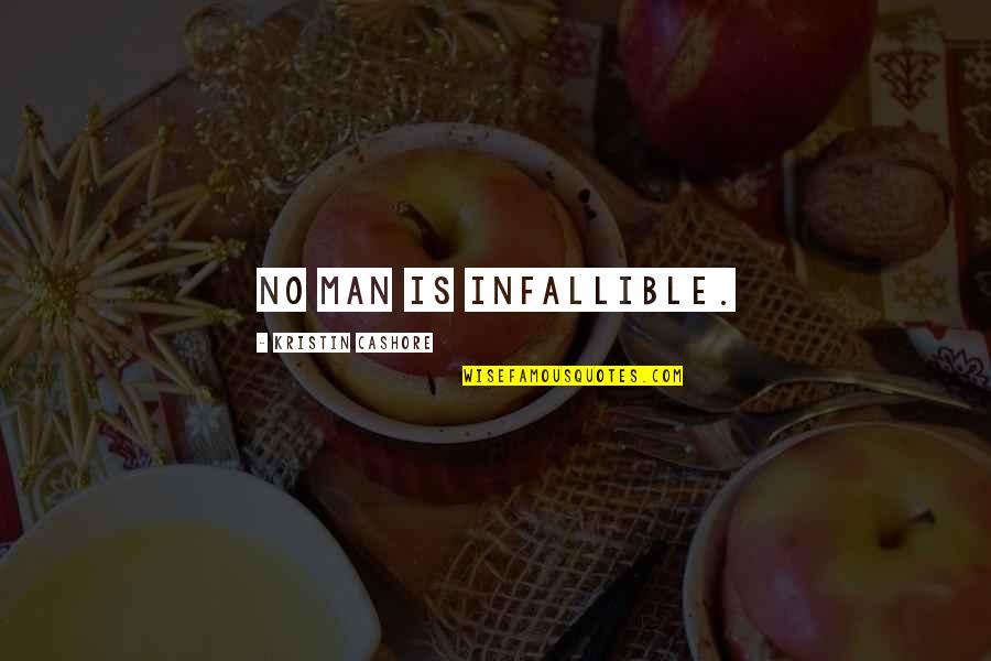 Bahai Fast Quotes By Kristin Cashore: No man is infallible. Bahai Fast Quotes By Kristin Cashore: No man is infallible.