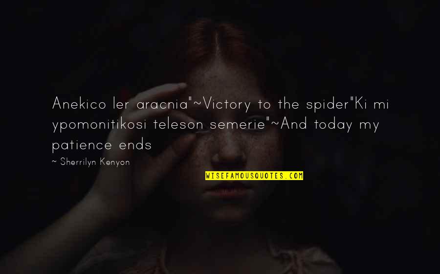 Bahamian Quotes By Sherrilyn Kenyon: Anekico ler aracnia"~Victory to the spider"Ki mi ypomonitikosi Bahamian Quotes By Sherrilyn Kenyon: Anekico ler aracnia"~Victory to the spider"Ki mi ypomonitikosi