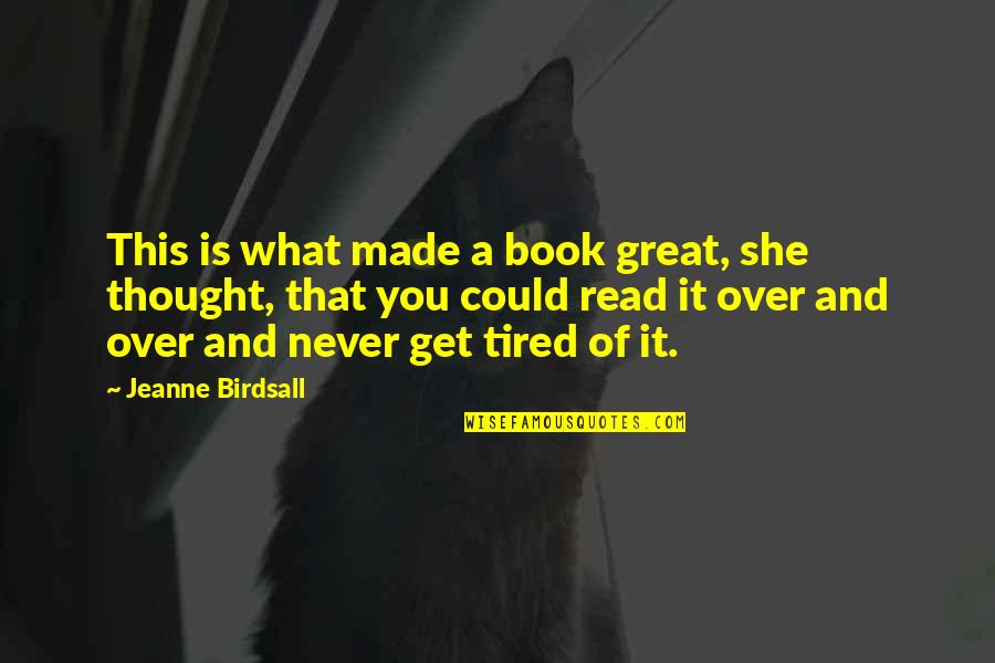Bahaneler Siir Quotes By Jeanne Birdsall: This is what made a book great, she