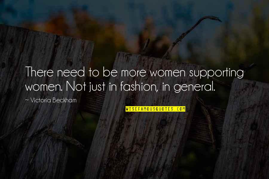 Baharn 17 Quotes By Victoria Beckham: There need to be more women supporting women.