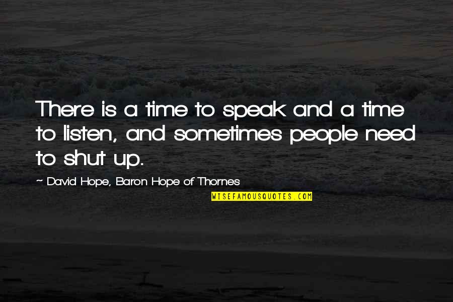 Bahlman Tire Quotes By David Hope, Baron Hope Of Thornes: There is a time to speak and a